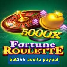 bet365 aceita paypal